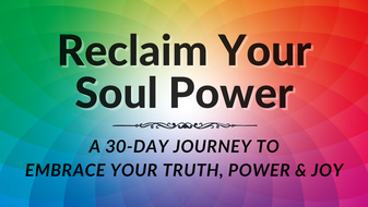 Reclaim Your Soul Power